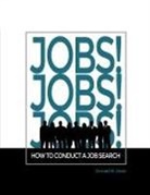 Donald R. Dean - Jobs! Jobs! Jobs! How to Conduct a Job Search
