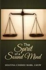 Lmsw Shatina Cheree Barr - The Spirit of a Sound Mind