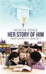 Alicia Edge - Her Story of Him