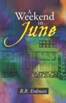 B. R. Erdman - A Weekend in June