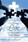 Renae Green - Your Life, A Masterpiece in the Making