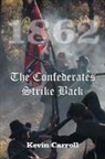 Kevin Carroll - 1862 the Confederates Strike Back