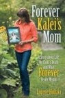 Lorene Holizki - Forever Kalei's Mom