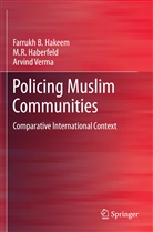 M Haberfeld, M R Haberfeld, M. R. Haberfeld, M.R. Haberfeld, Farrukh Hakeem, Farrukh B Hakeem... - Policing Muslim Communities