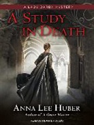 Anna Lee Huber - A Study in Death (Audio book)