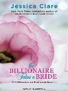 Jessica Clare - The Billionaire Takes a Bride (Hörbuch)