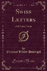 Frances Ridley Havergal - Swiss Letters: And Alpine Poems (Classic Reprint)