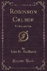 Lida B. Mcmurry, Lida Brown McMurry - Robinson Crusoe: For Boys and Girls (Classic Reprint)