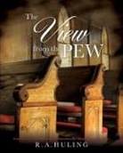 R. a. Huling - The View from the Pew