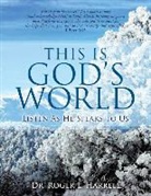 Dr Roger L. Harrell, Roger L. Harrell - This Is God's World