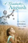 Hannah Woods - A Grandmother's Anguish