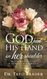 Dr Fred Reader, Fred Reader - God Had His Hand on Her Shoulder