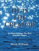 Nimat Shaheed - He Is the Creator