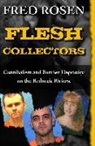 Fred Rosen - Flesh Collectors