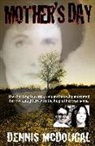 Dennis McDougal - Mother's Day