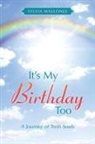 Sylvia Mallonee - It's My Birthday Too