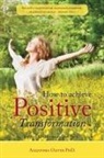 Alejandra Oliver, Alejandra Oliver Phd, Alejandra Oliver PhD. - How to achieve Positive Transformation
