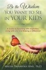 Magda Tarnawska Senel, Ph. D. Magda Tarnawska Senel - Be the Wisdom You Want to See in Your Kids