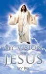 Liv Bis - My Vision of Jesus