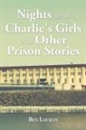 Ben Lockyn - Nights with Charlie's Girls and Other Prison Stories
