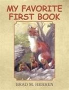 Brad M. Herren - My Favorite First Book