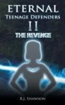R. J. Shannon - Eternal Teenage Defenders II