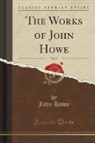 John Howe - The Works of John Howe, Vol. 5 (Classic Reprint)