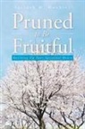 Jacinth M. Dunkley - Pruned to Be Fruitful