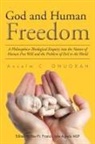 Anselm C. Onuorah - God and Human Freedom