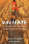 Adrian Cercadillo Silverthorne, Adrián Cercadillo Silverthorne - Valiente
