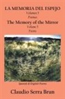 Claudio Serra Brun - La Memoria del Espejo Volumen 5 Poemas/ The Memory of the Mirror Volume 5 Poems