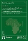 Tapiwa Shumba - Harmonising Regional Trade Law in Southern African Development