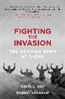 David C. Isby - Fighting the Invasion: The German Army at D-Day