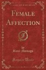 Basil Montagu - Female Affection (Classic Reprint)