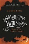 Susan Fair - American Witches