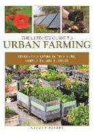 Nicole Faires - The Ultimate Guide to Urban Farming