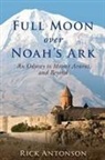 Rick Antonson - Full Moon Over Noah's Ark