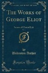 Unknown Author, George Eliot - Scenes of Clerical Life (Classic Reprint)