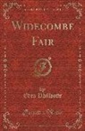 Eden Phillpotts - Widecombe Fair (Classic Reprint)