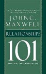 John C. Maxwell, Sean Runnette - Relationships 101: What Every Leader Needs to Know (Hörbuch)