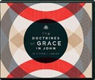 Steven J. Lawson - The Doctrines of Grace in John (Hörbuch)