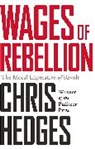 Chris Hedges - Wages of Rebellion