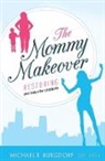 Michael R Burgdorf, Michael R. Burgdorf, Michael R. Burgdorf MD Mph - The Mommy Makeover