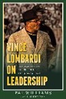 Jim Denney, Jim Denney, Pat Williams, Pat Williams - Vince Lombardi on Leadership