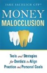 Jake Jacklich, Jake Jacklich Cfp(r) - Money Malocclusion
