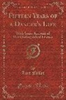 Loie Fuller - Fifteen Years of a Dancer's Life: With Some Account of Her Distinguished Friends (Classic Reprint)