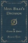 Eleanor H. Porter - Miss. Billy's Decision (Classic Reprint)