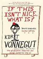 Kurt Vonnegut, Kurt/ Wakefield Vonnegut, Dan Wakefield, Dan Wakefield - If This isn't Nice, What is ?
