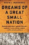 Kevin J McNamara, Kevin J. Mcnamara - Dreams of a Great Small Nation