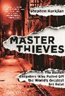 Stephen Kurkjian - Master Thieves